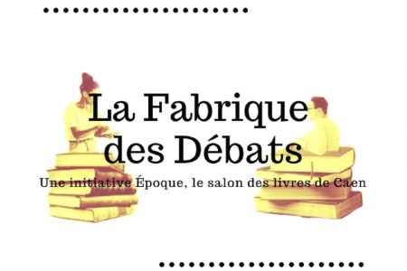 La fabrique des débats