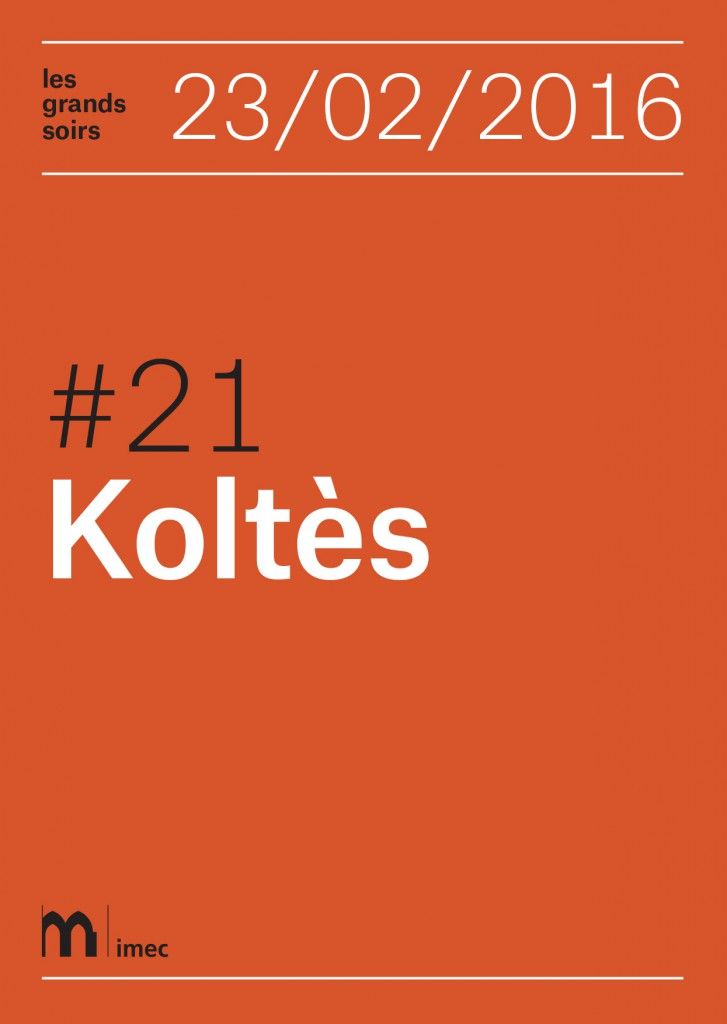 Les grands soirs #21. Koltès