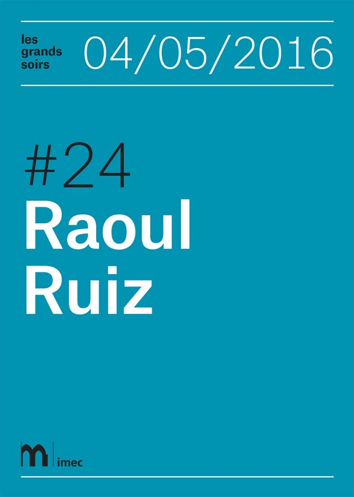 Les grands soirs #24. Raoul Ruiz