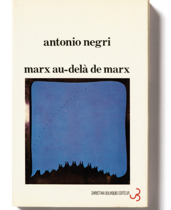 Antonio Negri, histoires d’une vie